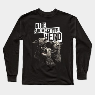 Rise Above The Herd Funny Animal Design Long Sleeve T-Shirt